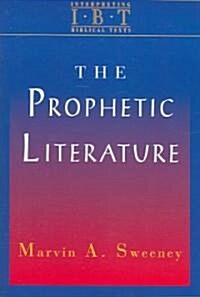 The Prophetic Literature: Interpreting Biblical Texts Series (Paperback)