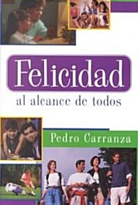 Felicidad al Alcance de Todos (Paperback)