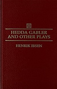 Hedda Gabler and Other Plays (Hardcover)