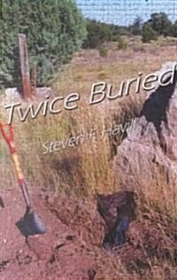 Twice Buried (Paperback)