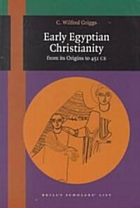 Early Egyptian Christianity: From Its Origins to 451 CE (Paperback)