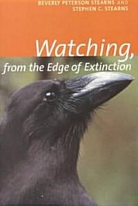 Watching, from the Edge of Extinction (Paperback)