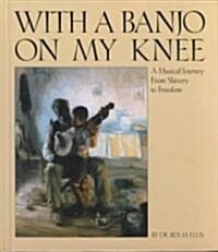 With a Banjo on My Knee (Library)
