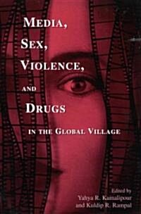 Media, Sex, Violence, and Drugs in the Global Village (Paperback)