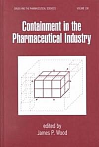 Containment in the Pharmaceutical Industry (Hardcover)