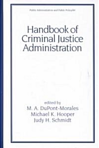 Handbook of Criminal Justice Administration (Hardcover)