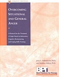 Overcoming Situational and General Anger - Therapist Protocol (Paperback)