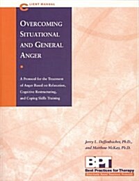 Overcoming Situational and General Anger, Client Manual (Paperback)