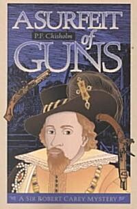 A Surfeit of Guns (Paperback)