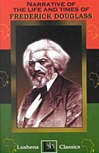 The Narritive of the Life and Times of Frederick Douglass (Paperback)