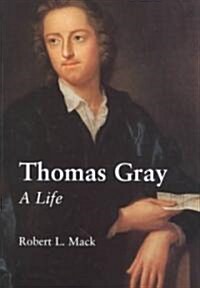 Thomas Gray: A Life (Hardcover)