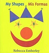 My Shapes/ MIS Formas (Board Books)