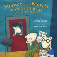 Horace and morris join the chorus : but what about Dolores? 