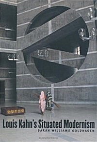 [중고] Louis Kahn‘s Situated Modernism (Hardcover)