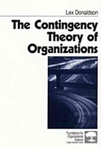 The Contingency Theory of Organizations (Hardcover)