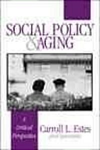 Social Policy and Aging: A Critical Perspective (Paperback)