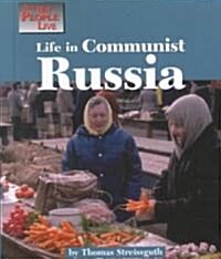 Life in Communist Russia (Hardcover)
