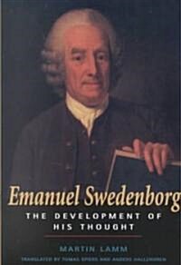 Emanuel Swedenborg: The Development of His Thought (Paperback, Translated)