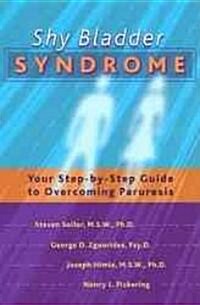 Shy Bladder Syndrome: Understanding and Coping with Trichotillomania (Paperback)