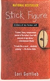 Stick Figure: A Diary of My Former Self (Paperback)