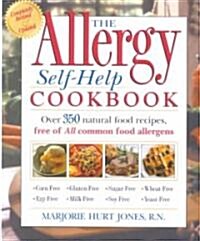 The Allergy Self-Help Cookbook: Over 325 Natural Foods Recipes, Free of All Common Food Allergens: Wheat-Free, Milk-Free, Egg-Free, Corn-Free, Sugar-F (Paperback, Revised)