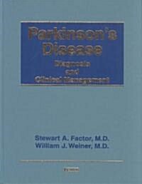 Parkinsons Disease: Diagnosis and Clinical Management (Hardcover)