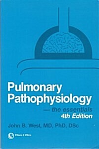 Pulmonary Pathophysiology: The Essentials (Paperback, 4th)