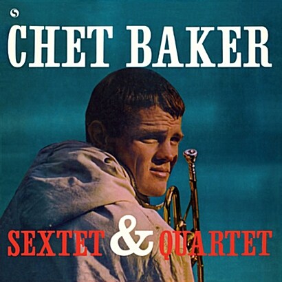 [수입] Chet Baker - Sextet & Quartet [180g LP]