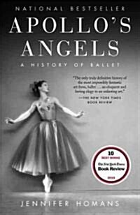 Apollos Angels: A History of Ballet (Paperback)