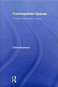 Cosmopolitan Spaces : Europe, Globalization, Theory (Paperback)