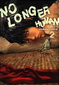 No Longer Human, Volume 2 (Paperback)