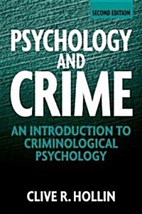 Psychology and Crime : An Introduction to Criminological Psychology (Paperback, 2 ed)