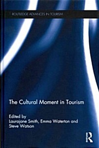 The Cultural Moment in Tourism (Hardcover)