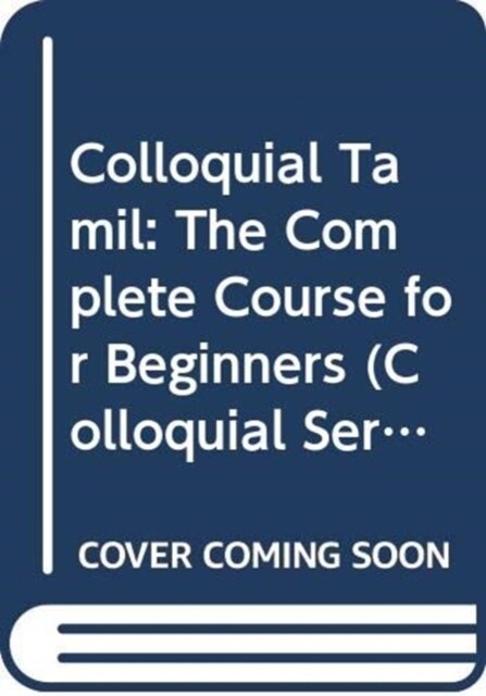 Colloquial Tamil : The Complete Course for Beginners (Paperback, 2 ed)