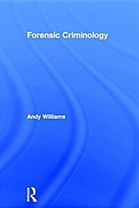 Forensic Criminology (Hardcover, 1st)