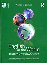 English in the World : History, Diversity, Change (Hardcover)