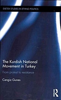 The Kurdish National Movement in Turkey : From Protest to Resistance (Hardcover)