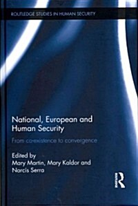 National, European and Human Security : From Co-existence to Convergence (Hardcover)