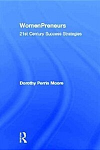 WomenPreneurs : 21st Century Success Strategies (Hardcover)