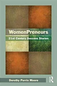 WomenPreneurs : 21st Century Success Strategies (Paperback)
