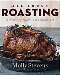 All about Roasting: A New Approach to a Classic Art (Hardcover)