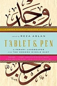 Tablet & Pen: Literary Landscapes from the Modern Middle East (Paperback)