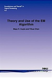 Theory and Use of the Em Algorithm (Paperback)