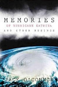 Memories of Hurricane Katrina and Other Musings (Hardcover)