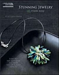 Stunning Jewelry Made Easy (Leisure Arts# 5579) (Paperback)