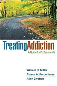 Treating Addiction: A Guide for Professionals (Hardcover)