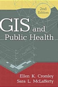 GIS and Public Health (Hardcover, 2)