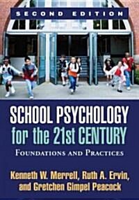 School Psychology for the 21st Century, Second Edition: Foundations and Practices (Hardcover, 2)