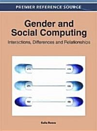 Gender and Social Computing: Interactions, Differences and Relationships (Hardcover)