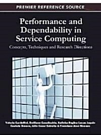 Performance and Dependability in Service Computing: Concepts, Techniques and Research Directions (Hardcover)